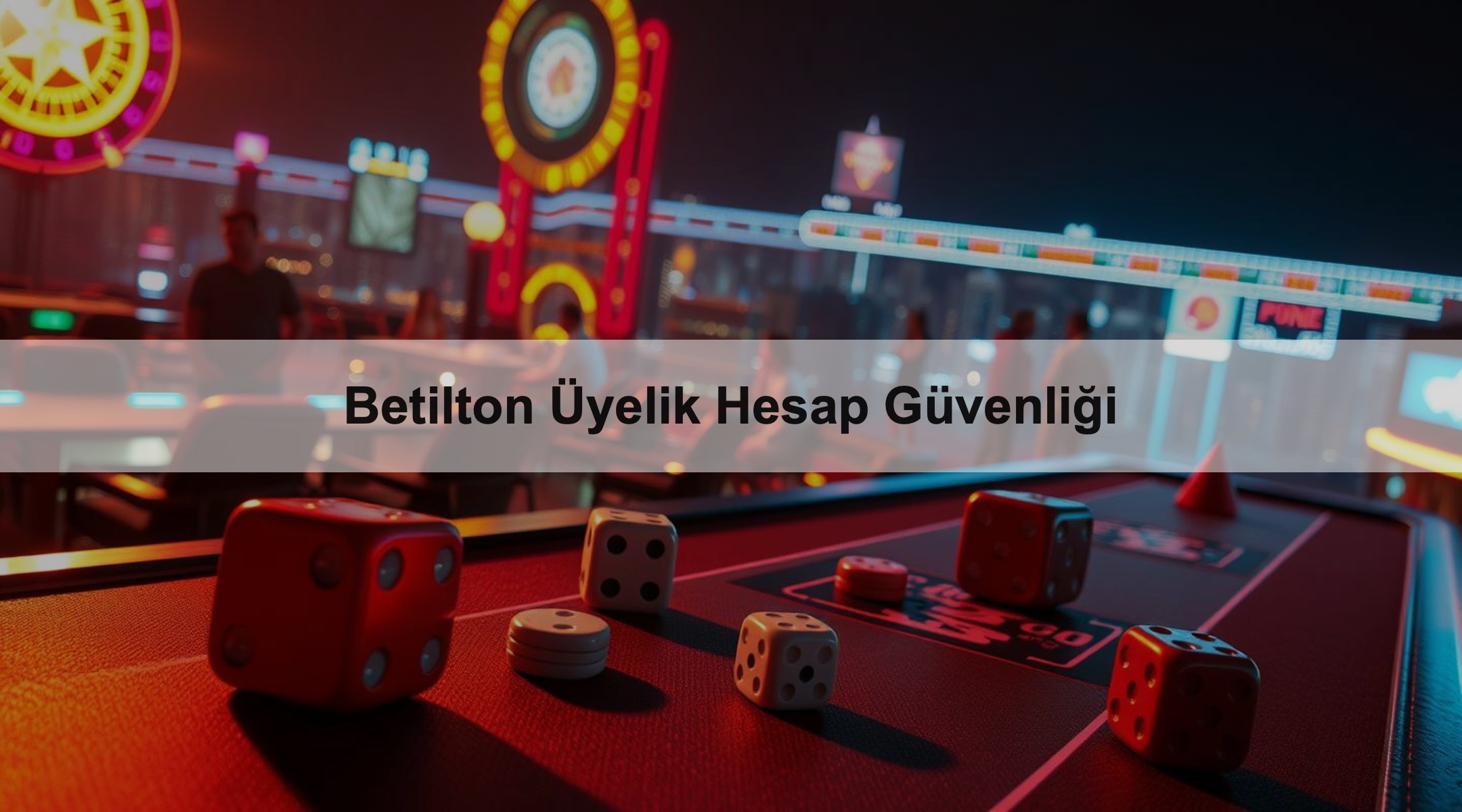 Betilton Üyelik Hesap Güvenliği